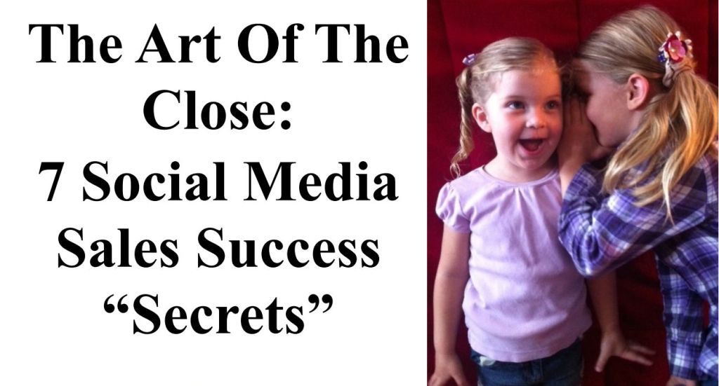The Art of the Close: 7 Social Media Sales Success Secrets Wes Schaeffer Social Media Marketing World 2015 SMMW15 